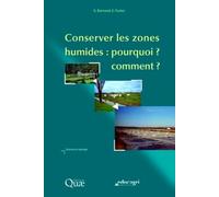 Conserver les zones humides : pourquoi ? comment ?