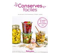 Conserves faciles: 30 recettes de saison pour manger sain
