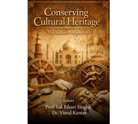 Conserving Cultural Heritage: The Indian Perspective