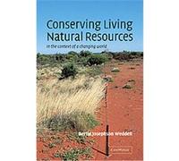 Conserving Living Natural Resources in the Context of a Changing World Bertie J. Weddell (Auteur)