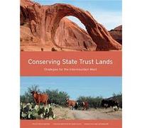 Conserving State Trust Lands Strategies for the Intermountain West by Joe Marlow Joe Marlow (Auteur)