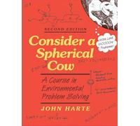Consider a Spherical Cow: A Course in Environmental Problem Solving