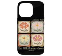 Consider How The Wildflowers Grow Luke 12:27 Verse biblique Coque pour iPhone 13 Pro