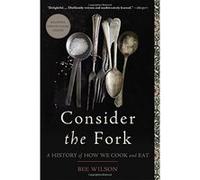 Consider the Fork: A History of How We Cook and Eat Wilson, Bee (Auteur)