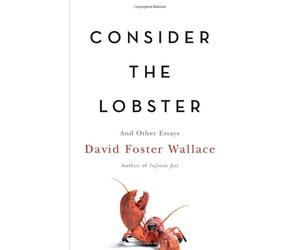 Consider the Lobster and Other Essays