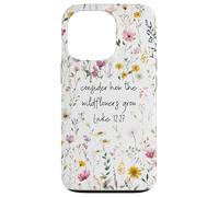 Consider The Wildflowers Luke 12:27 Christian Esthetic Coque pour iPhone 13 Pro