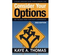 Consider Your Options: Get the Most from Your Equity Compensation