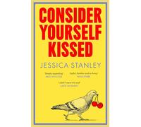 Consider Yourself Kissed: 'A love story like no other' Liane Moriarty