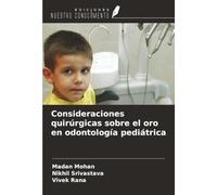 Consideraciones quirúrgicas sobre el oro en odontología pediátrica