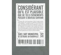 Considérant qu'il est plausible que de tels événements puissent à nouveau survenir : Sur l'art municipal de détruire un bidonville