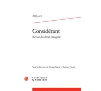 Considérant - Revue du droit imaginé - Nicolas Bareit - Classiques Garnier - broché - Revue