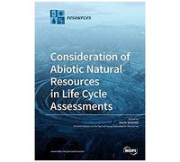 Consideration Of Abiotic Natural Resources In Life Cycle Assessments