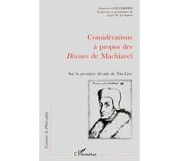 Considérations à propos de Machiavel Sur la première décade de Tite-Live - Francesco Guicciardini - L'harmattan - broché - Livre