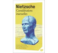 Friedrich Nietzsche – Considérations inactuelles – Essai – Poche