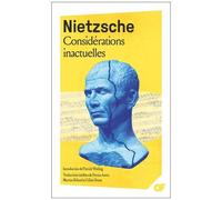 Friedrich Nietzsche – Considérations inactuelles – Essai – Poche