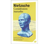 Considérations inactuelles - Friedrich Nietzsche - Flammarion - Poche - Essai