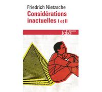 Considérations inactuelles I et II
