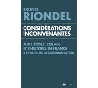 Considérations inconvenantes sur l'Ecole, l'Islam et l'Histoire à l'heure de la mondialisation