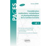 Considérations moléculaire, métabolique et physiopathologique de la nutrition humaine - 2e édition - Christian Perier - Ellipses - broché - Scolaire / Universitaire