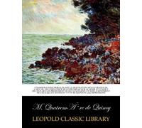 CONSIDERATIONS MORALES SUR LA DESTINATION DES OUVRAGES DEL'ART, OU, DE L'INFLUENCE DE LEUR EMPLOI SUR LE GENIE ET LE GOUTDE CEUX QUI LES PRODUISENT OU QUI LES JUGENT, ET SUR LE SENTIMENTDE CEUX QUI EN