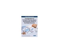 Considerations Of Territorial Planning, Space, And Economic Activity In The Global Economy