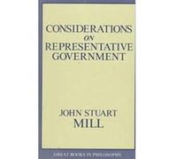 Considerations on Representative Government, Great Books in Philosophy Series John Stuart Mill (Auteur)