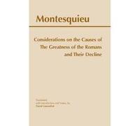 Considerations on the Causes of the Greatness of the Romans and their Decline by Montesquieu Charles De Secondat Montesquieu, David Lowenthal (Auteur)