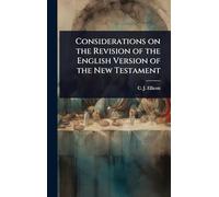 Considerations on the Revision of the English Version of the New Testament