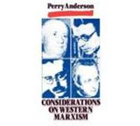 CONSIDERATIONS ON WESTERN MARXISM