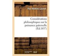Considérations Philosophiques Sur La Puissance Paternelle