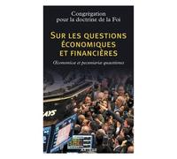 Considérations Pour Un Discernement Éthique Sur Certains Aspects Du Système Économique Et Financier Actuel