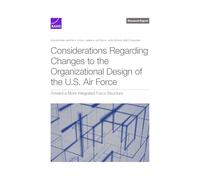 Considerations Regarding Changes to the Organizational Design of the U.S. Air Force