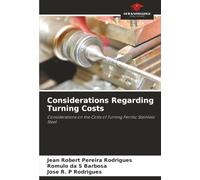 Considerations Regarding Turning Costs: Considerations on the Costs of Turning Ferritic Stainless Steel