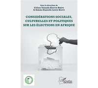 Considérations sociales, culturelles et politiques sur les élections en Afrique - Céline Yolande Koffie-Bikpo - L'harmattan - broché - Essai