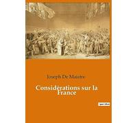 Considérations sur la France: Réflexions sur la transition française et ses implications politiques et religieuses