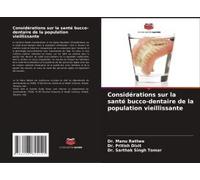 Considérations Sur La Santé Bucco-Dentaire De La Population Vieillissante