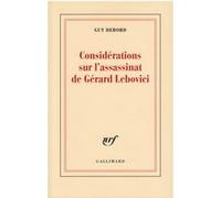 Considérations sur l'assassinat de Gérard Lebovici Guy Debord (Auteur)