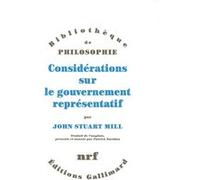 Considérations sur le gouvernement représentatif John Stuart Mill (Auteur), Patrick Savidan (Traduction)