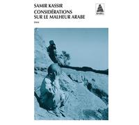 Samir Kassir – Considérations sur le malheur arabe – Poche