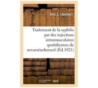 Considérations Sur Le Traitement De La Syphilis Par Des Injections Intramusculaires Quotidiennes