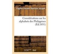 Considérations sur les alphabets des Philippines Eugène-Vincent-Stanislas Jacquet (Auteur)