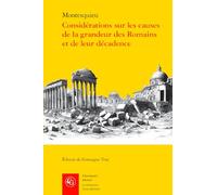 Considérations sur les causes de la grandeur des Romains et de leur décadence