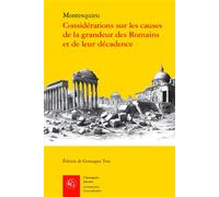 Considérations sur les causes de la grandeur des Romains et de leur décadence - Charles-Louis de Secondat Montesquieu - Classiques Garnier - broché - Essai
