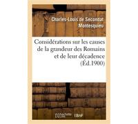 Considérations sur les causes de la grandeur des Romains et de leur décadence - Charles-Louis de Secondat Montesquieu - Hachette Bnf - broché - Livre