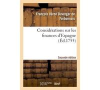 Considérations sur les finances d'Espagne seconde édition - François Véron Duverger de Forbonnais - Hachette Bnf - broché - Livre