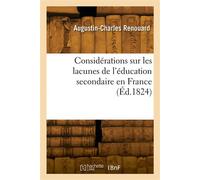 Considérations sur les lacunes de l'éducation secondaire en France - Augustin-Charles Renouard - Hachette Bnf - broché - Livre