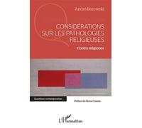 Considérations sur les pathologies religieuses Contra religiones - André Borowski - L'harmattan - broché - Essai