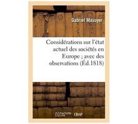 Considérations Sur L'état Actuel Des Sociétés En Europe - Avec Des Observations Sur La Note Secrète