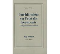 Considérations sur l'État des Beaux-Arts Jean Clair (Auteur)