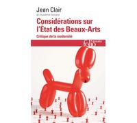 Considérations sur l'État des Beaux-Arts : Critique de la modernité – Gallimard